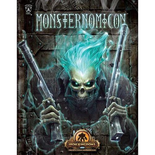 Iron Kingdoms RPG: Full Metal Fantasy - Monsternomicon 1 Iron Kingdoms RPG: Full Metal Fantasy - Monsternomicon